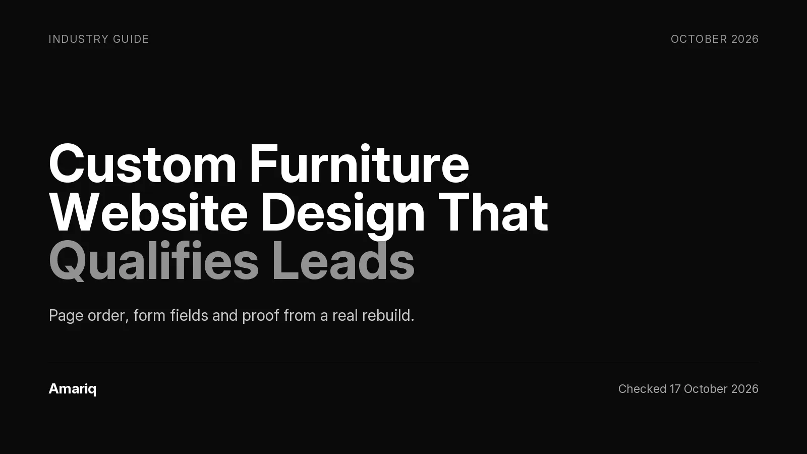 Custom Furniture Website Design That Qualifies Leads: Page Order, Form Fields and Proof, From a Real Rebuild