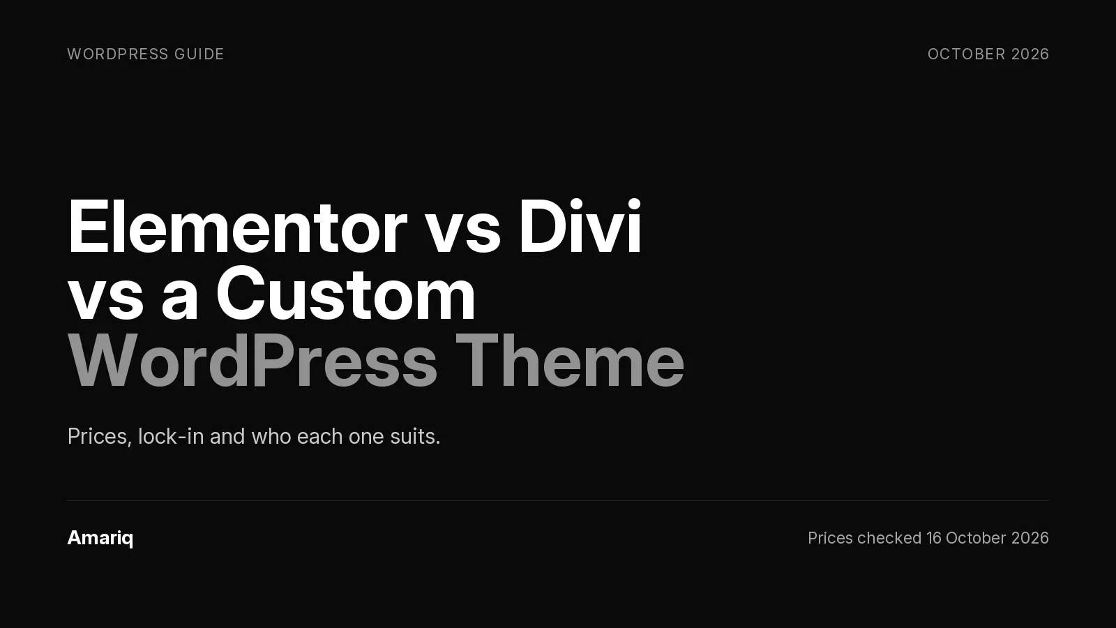 Elementor vs Divi vs a Custom WordPress Theme in 2026: Prices, Lock-In and Who Each One Suits