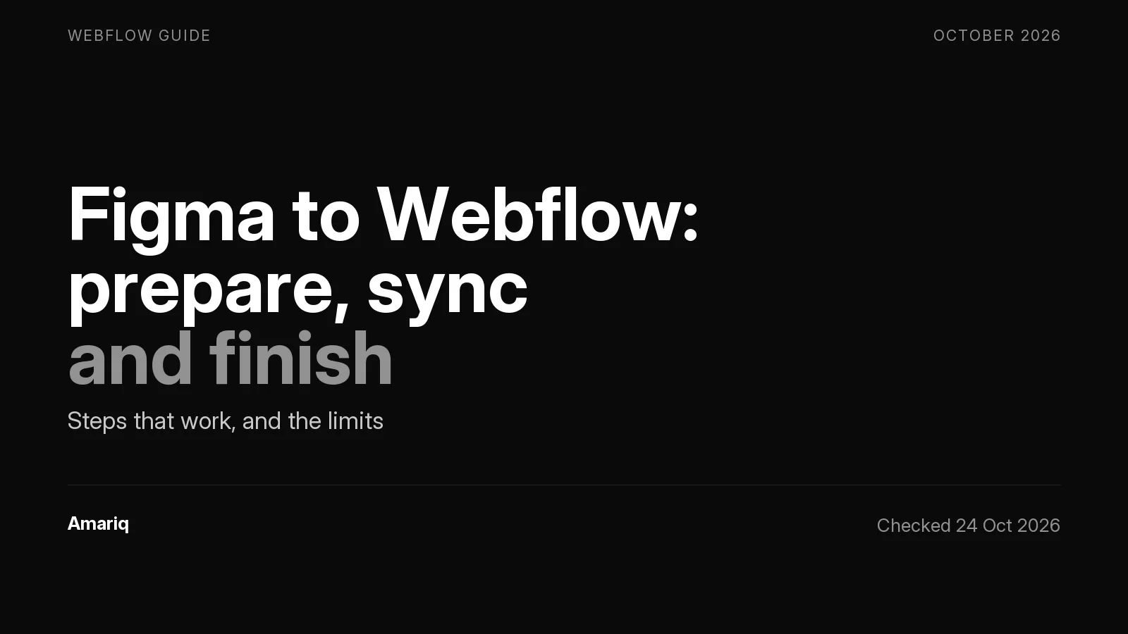 Figma to Webflow: How to Prepare the File, Sync It, and What You Still Finish by Hand