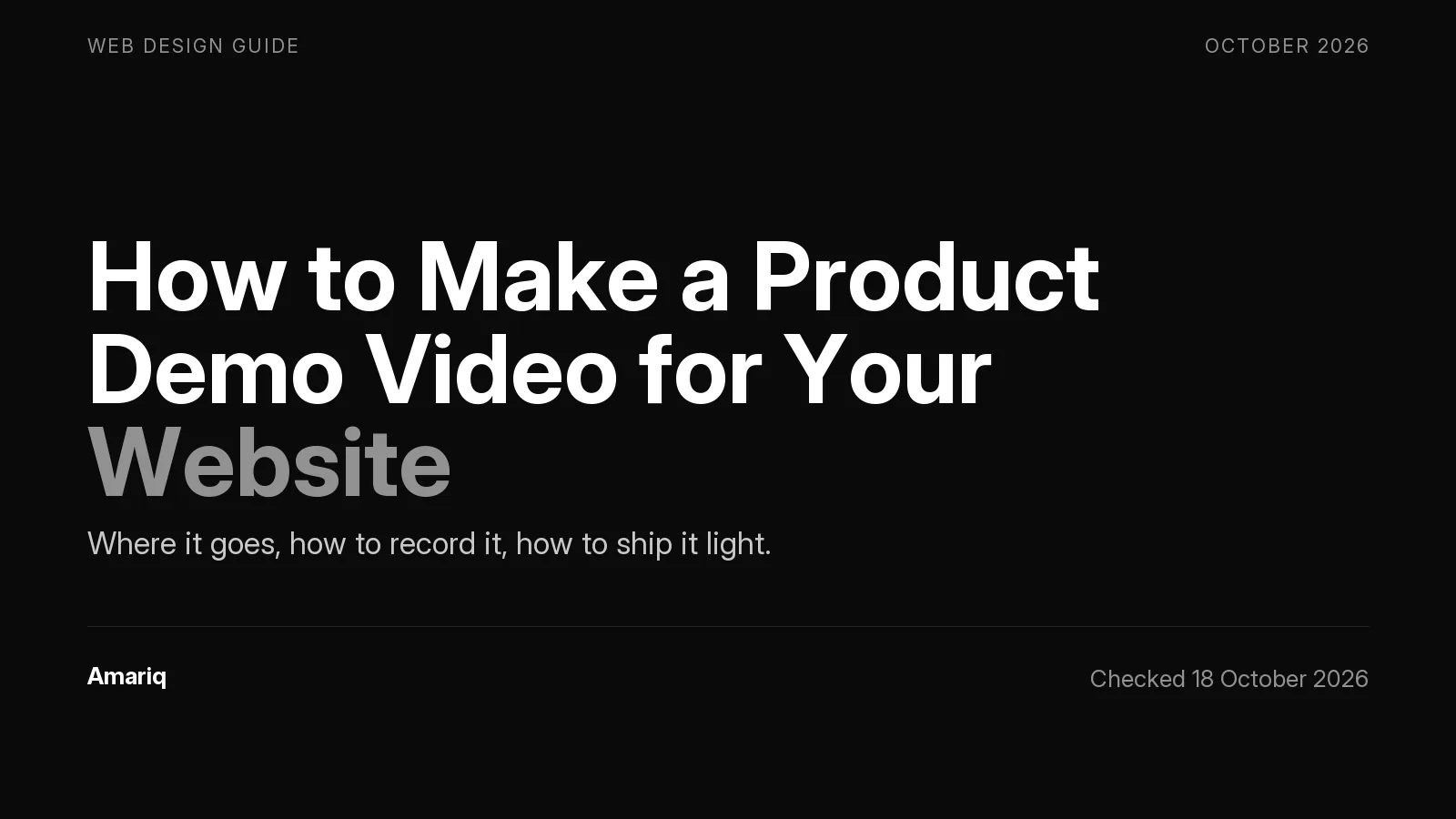 How to Make a Product Demo Video for Your Website: Where It Goes, How to Record It and How to Ship It Without Slowing the Page