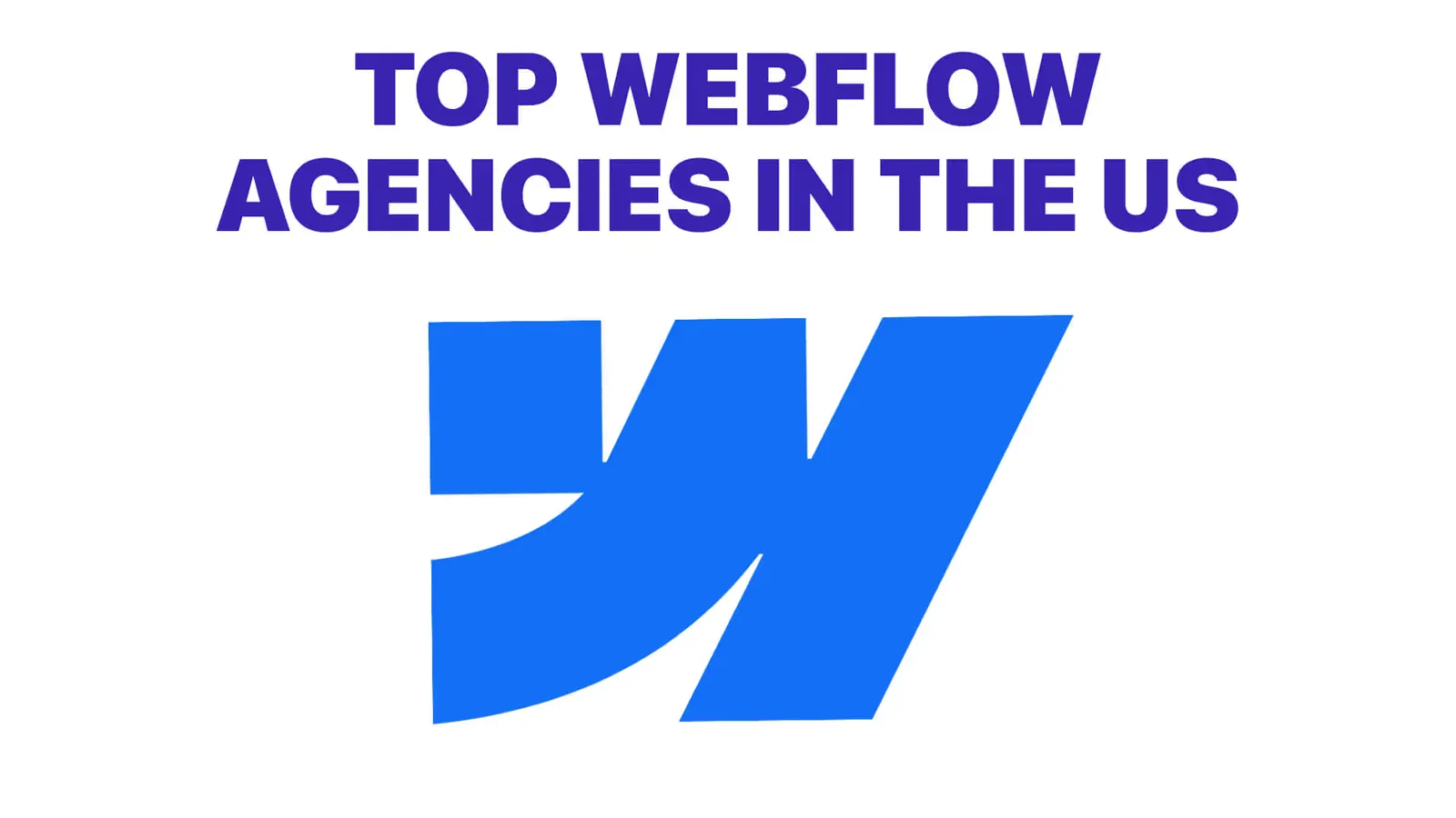 Top Webflow Agencies in the United States (2026 Guide)