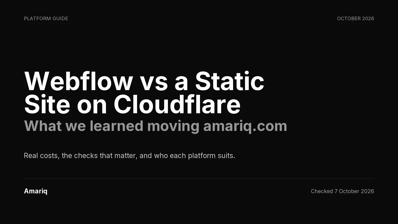 Webflow vs a Static Site on Cloudflare: What We Learned Moving amariq.com