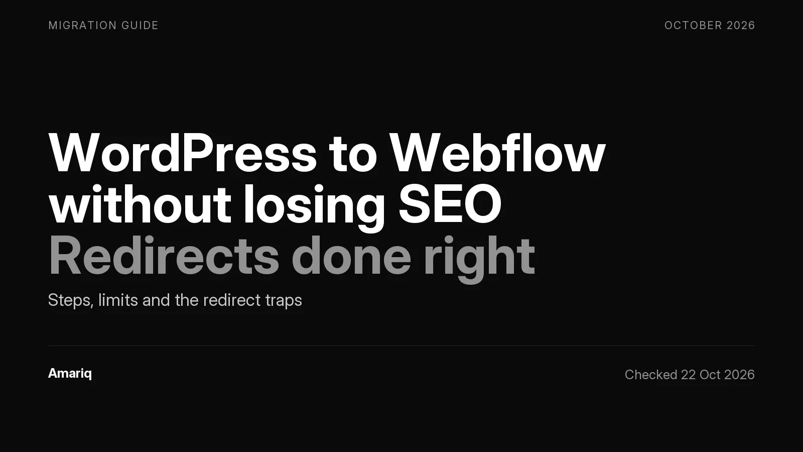 WordPress to Webflow Migration Without Losing SEO: The Steps, the Limits and the Redirect Traps