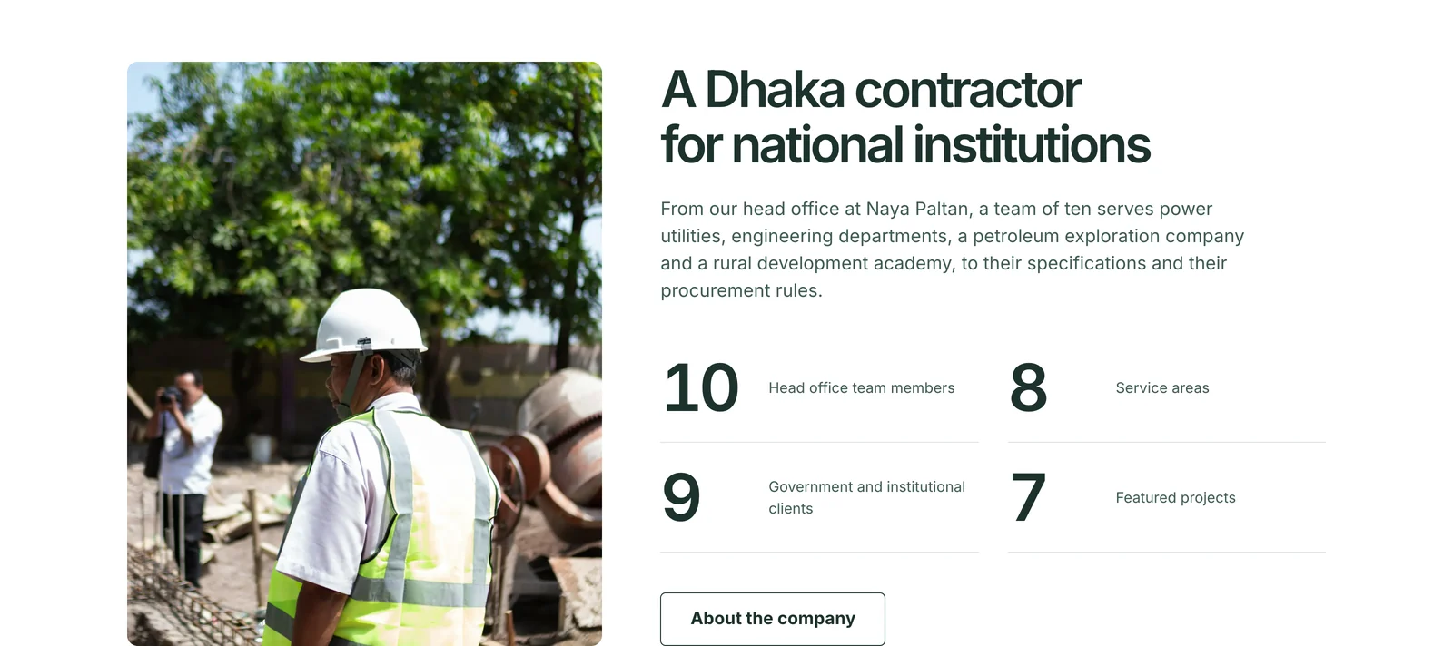 The About section of the home page: a photograph of an engineer in a hard hat on site beside the heading A Dhaka contractor for national institutions, a short paragraph and four figures: 10 head office team members, 8 service areas, 9 government and institutional clients and 7 featured projects.