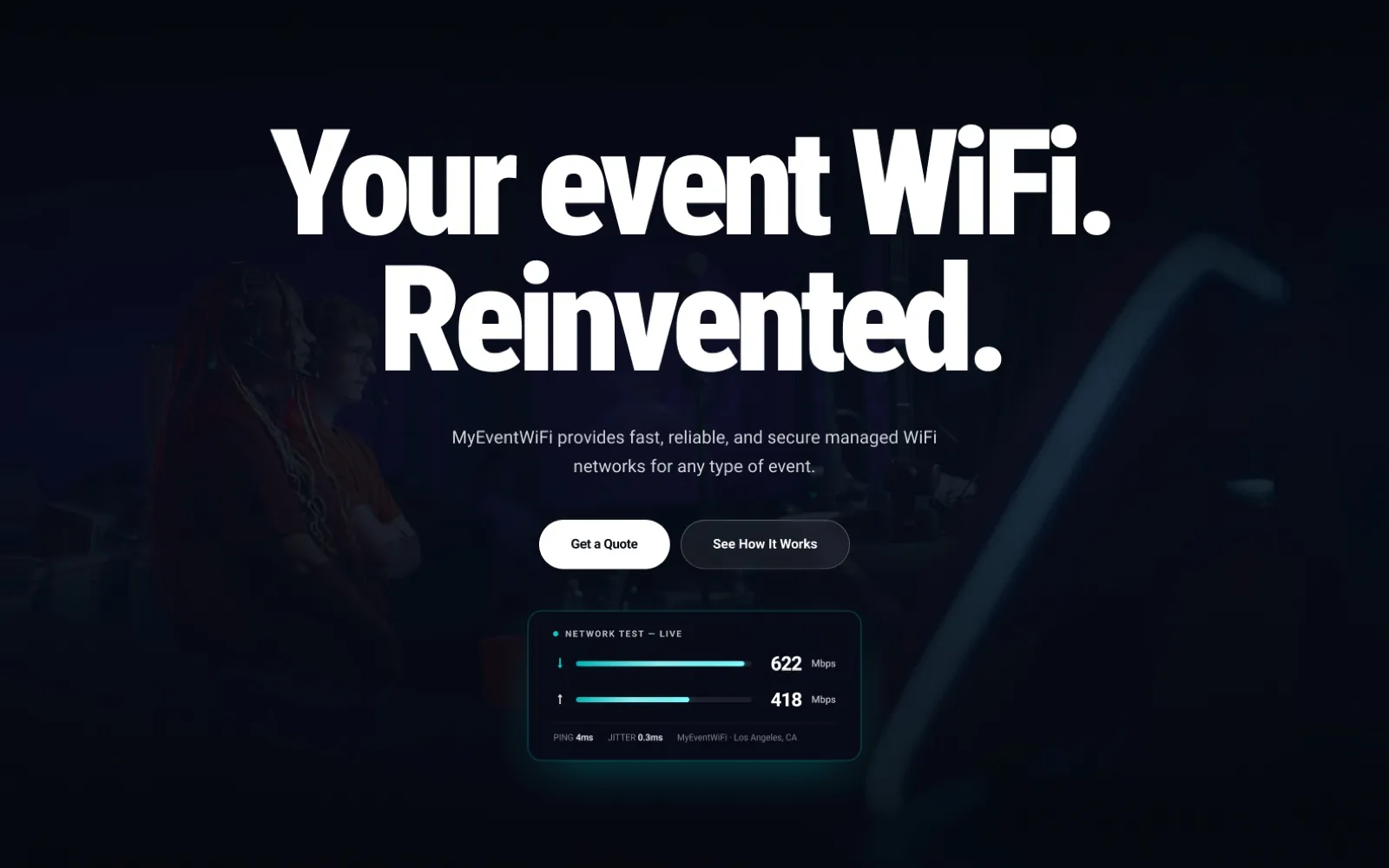The MyEventWiFi homepage hero: the headline Your event WiFi. Reinvented., Get a Quote and See How It Works buttons, and a live network test card showing download and upload speeds